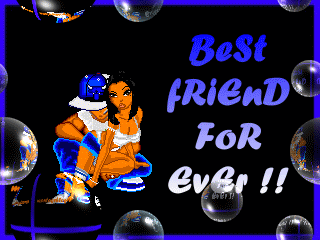 best friend for ever !!!!!!
